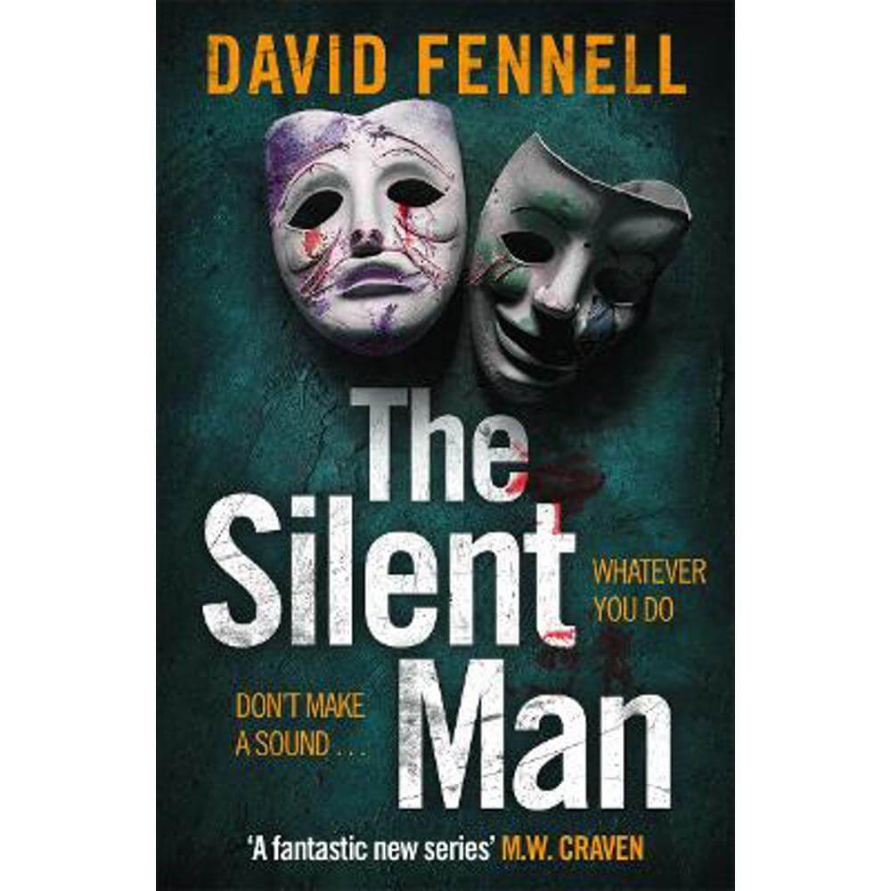 The Silent Man: The brand new crime thriller from the acclaimed author of The Art of Death (Paperback) - David Fennell